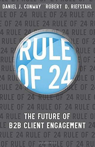Rule of 24 : The Future of B2B Client Engagement