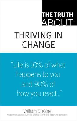 The Truth About Thriving in Change