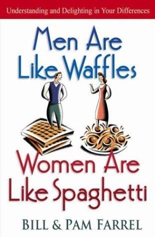 Men are Like Waffles, Women are Like Spaghetti - Thryft