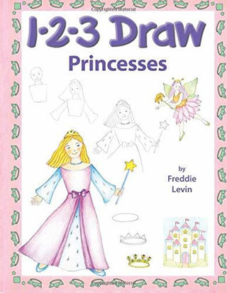 123 Draw Princesses: A Step by Step Drawing Guide for Young Artists