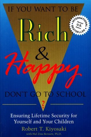 If You Want to be Rich and Happy Don't Go to School