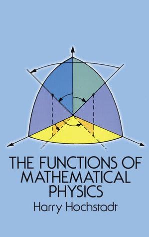 The Functions of Mathematical Physics							- Dover Books on Physics and Chemistry - Thryft