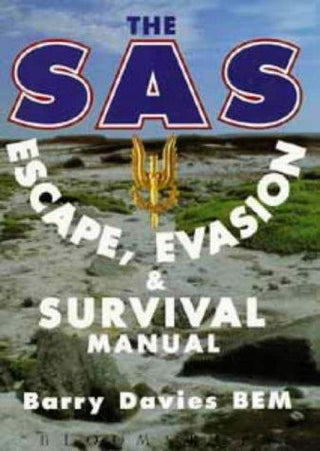 The SAS Escape, Evasion and Survival Guide - Thryft