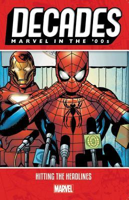 Decades: Marvel In The 00S - Hitting The Headlines - Thryft