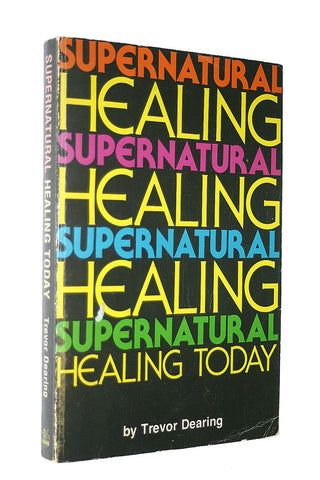 Supernatural Healing Today