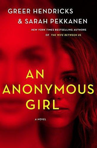 Anonymous Girl : A Novel - Thryft
