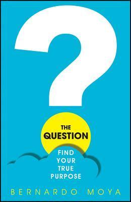 The Question : Find Your True Purpose - Thryft