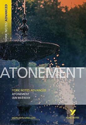 Atonement: York Notes Advanced : everything you need to catch up, study and prepare for 2021 assessments and 2022 exams - Thryft