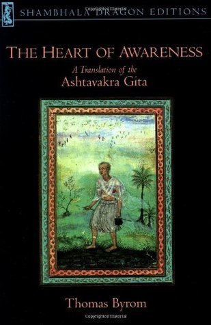 The Heart of Awareness: A Translation of the Ashtavakra Gita