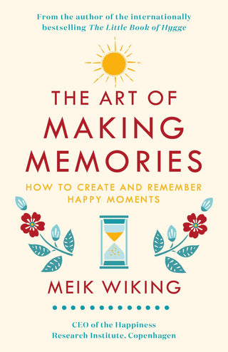 The Art of Making Memories