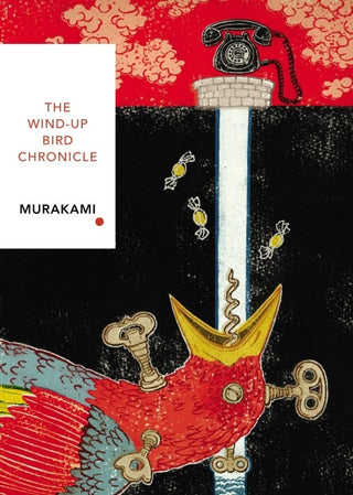 The Wind-Up Bird Chronicle : Vintage Classics Japanese Series