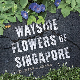 Wayside Flowers of Singapore