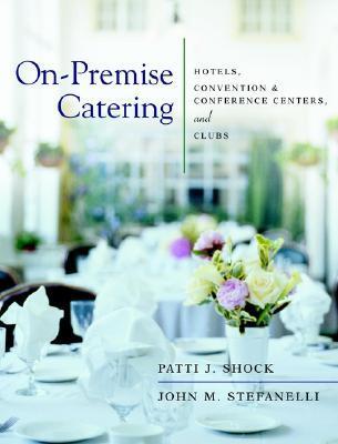 On-premise Catering : Hotels, Convention, Conference Centers and Clubs