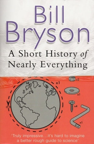 SHORT HISTORY OF NEARLY EVERYTHING_ A