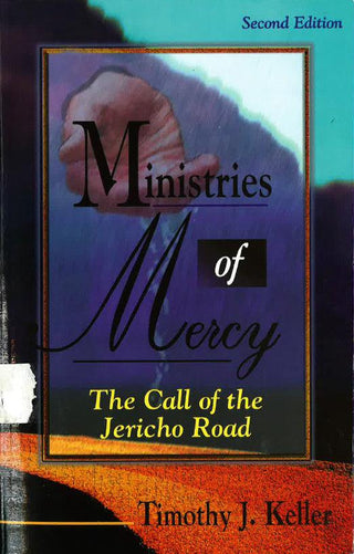 Ministries of Mercy : The Call of the Jericho Road - Thryft