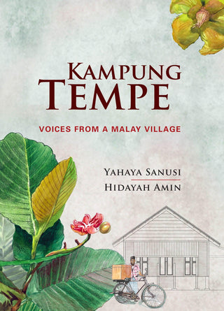 Kampung Tempe: Voices from a Malay Village - Thryft