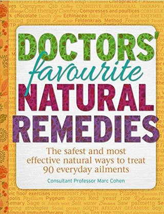 Doctor's Favourite Natural Remedies : Curing Everyday Ailments the Natural Way - Thryft