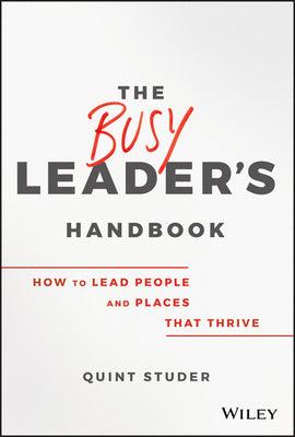 The Busy Leader's Handbook - How To Lead People And Places That Thrive - Thryft