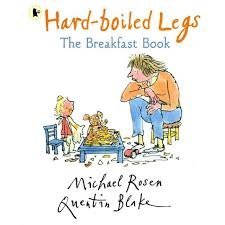 Hard-Boiled Legs, Michael Rosen Quentin Blake