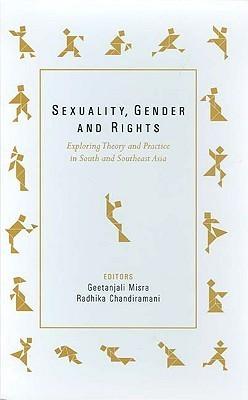Sexuality, Gender And Rights - Exploring Theory And Practice In South And Southeast Asia