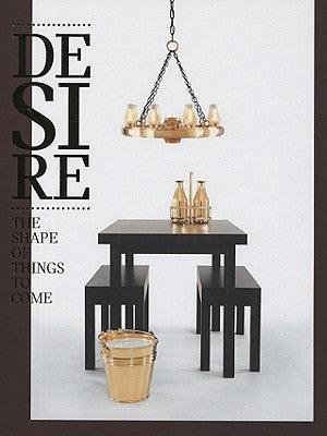 Desire - The Shape Of Things To Come - Thryft