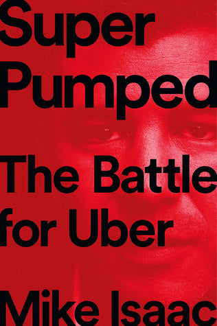 Super Pumped: The Battle for Uber