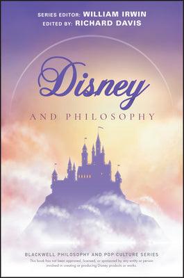 Disney and Philosophy : Truth, Trust, and a Little Bit of Pixie Dust - Thryft
