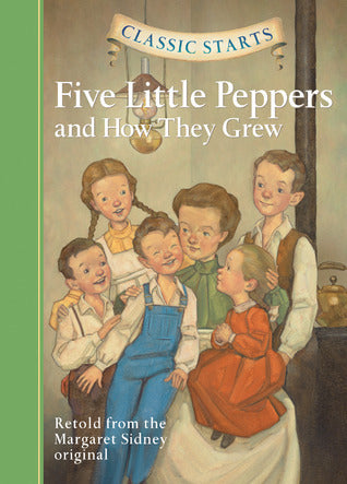 The Five Little Peppers and How They Grew
