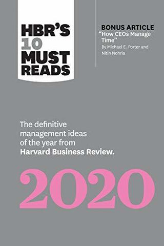 HBR's 10 Must Reads 2020: The Definitive Management Ideas of the Year from Harvard Business Review