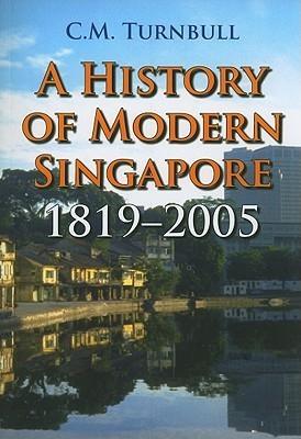 A History of Modern Singapore, 1819-2005 - Thryft