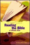 The Seeker's Guide to Reading the Bible : A Catholic View