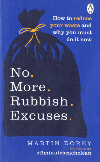 No More Rubbish Excuses : How to reduce your waste and why you must do it now - Thryft