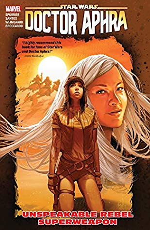 Star Wars: Doctor Aphra, Vol. 6: Unspeakable Rebel Superweapon