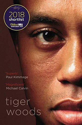 Tiger Woods : Shortlisted for the William Hill Sports Book of the Year 2018 - Thryft