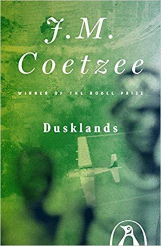 Dusklands : The Vietnam Project; the Narrative of Jacobus Coetzee