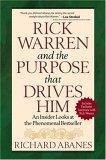 Rick Warren and the Purpose That Drives Him : An Insider Looks at the Phenomenal Bestseller - Thryft