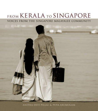 From Kerala to Singapore : Voices from the Singapore Malayalee Community - Thryft