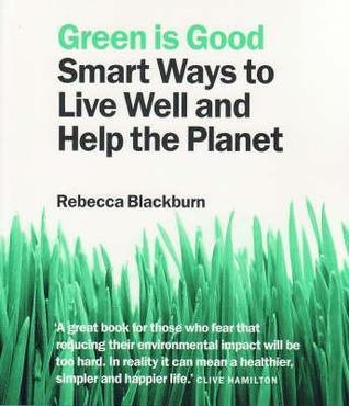 Green is Good: Smart Ways to Live Well and Help the Planet - Thryft