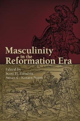 Masculinity In The Reformation Era