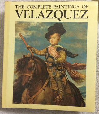 The Complete Paintings of Velázquez, 1599-1660