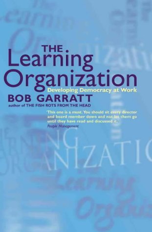 The Learning Organization: Developing Democracy at Work