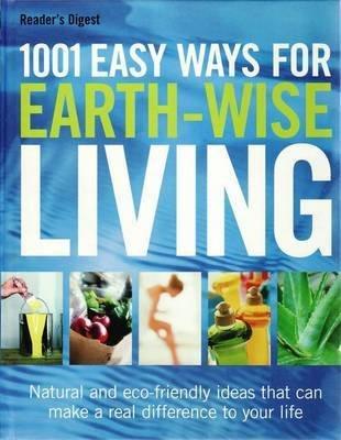 1001 Easy Ways To Earthwise Living - Thryft