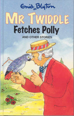 Mr Twiddle Fetches Polly and Other Stories
