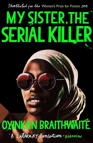 My Sister, the Serial Killer : The Sunday Times Bestseller - Thryft