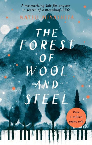 The Forest of Wool and Steel : Winner of the Japan Booksellers' Award - Thryft