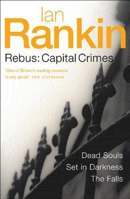 Rebus: Capital Crimes : Dead Souls, Set In Darkness, The Falls - Thryft