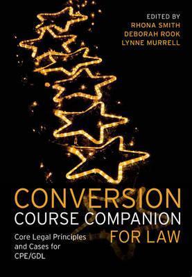 Conversion Course Companion for Law : Core Legal Principles and Cases for CPE/GDL
