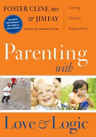 Parenting With Love and Logic: Teaching Children Responsibility