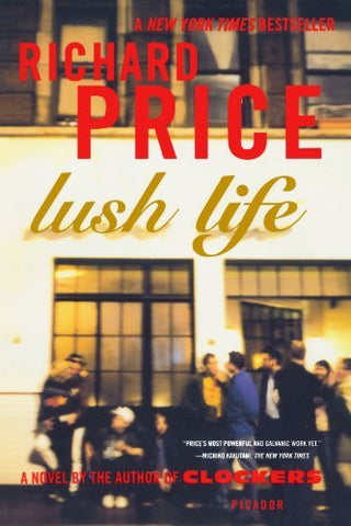 Lush Life - A Novel