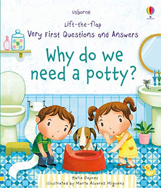 Why Do We Need a Potty? - Usborne Lift-the-Flap Very First Questions and Answers